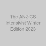 The ANZICS Intensivist Winter Edition 2023